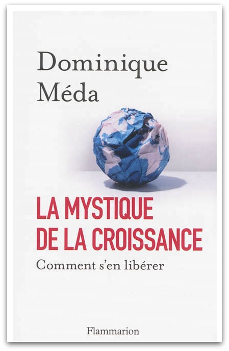 [Note de lecture] La mystique de la croissance selon D. Méda