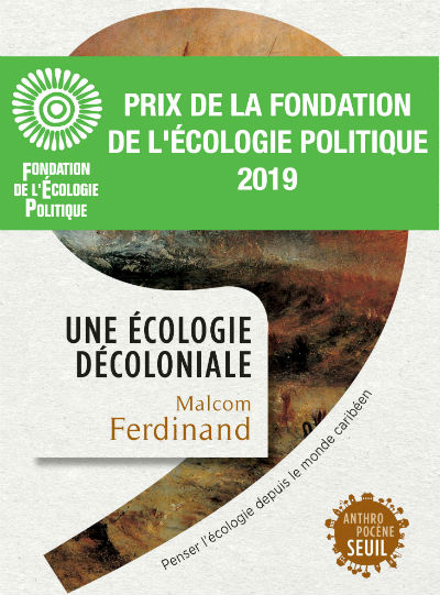 Une écologie décoloniale de Malcom FERDINAND 6e Prix du livre de la FEP