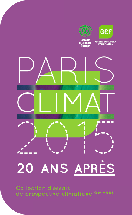 « PARIS 2015: 20 ANS APRÈS. Collection d’essais de prospective climatique (optimiste) » – Présentation de l’ouvrage