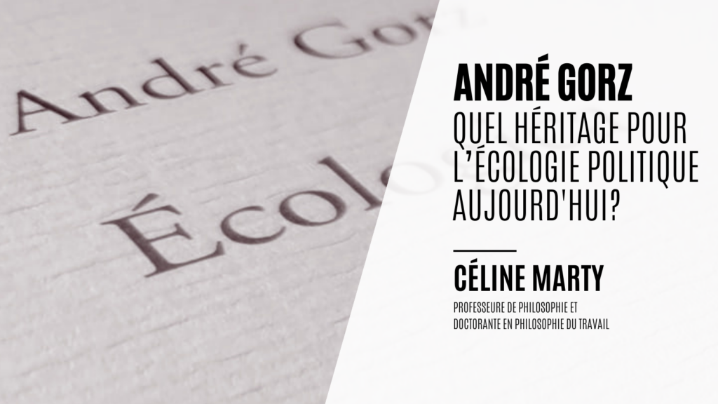 André Gorz, quel héritage pour l’écologie politique aujourd’hui?