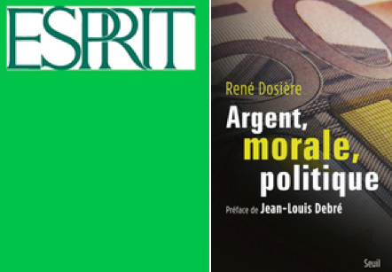 [Revue Esprit] Entretien avec R.Dosière à propos de son ouvrage: Argent, morale et politique
