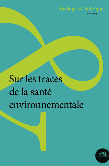 [Parution] Revue Ecologie & Politique n°58: Sur les traces de la santé environnementale