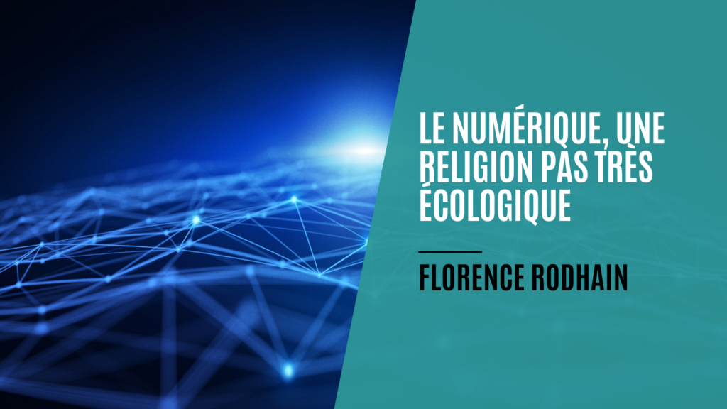 Le numérique, une religion…pas très écologique