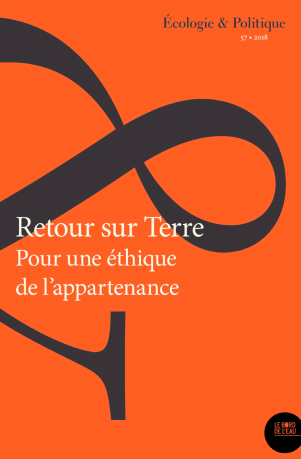 [Parution] Revue Ecologie & Politique n°57: Retour sur Terre. Pour une éthique de l’appartenance