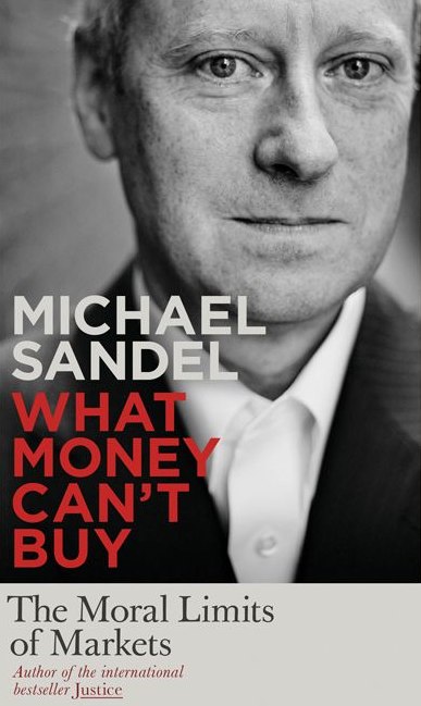 « What Money Can’t Buy ». Les limites morales du marché selon Sandel