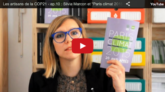Les artisans de la COP21 – S.Marcon présente PARIS CLIMAT 2015: 20 ANS APRÈS