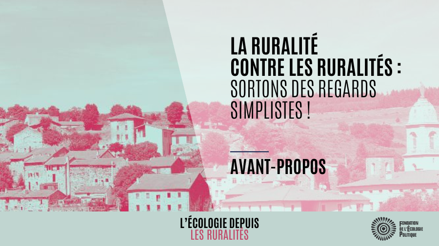 LA RURALITÉ contre les ruralités : sortons des discours simplistes !