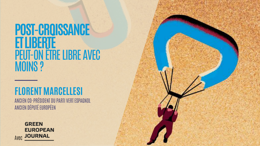 Post-croissance et liberté : peut-on être libre avec moins ?