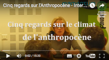 [Vidéos] Cinq regards sur le climat de l’Anthropocène