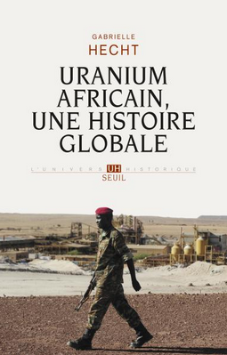 Rencontre avec Gabrielle HECHT, auteure de « Uranium Africain, Une histoire globale »